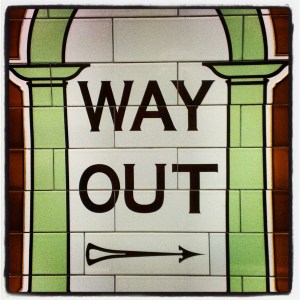 way out.....